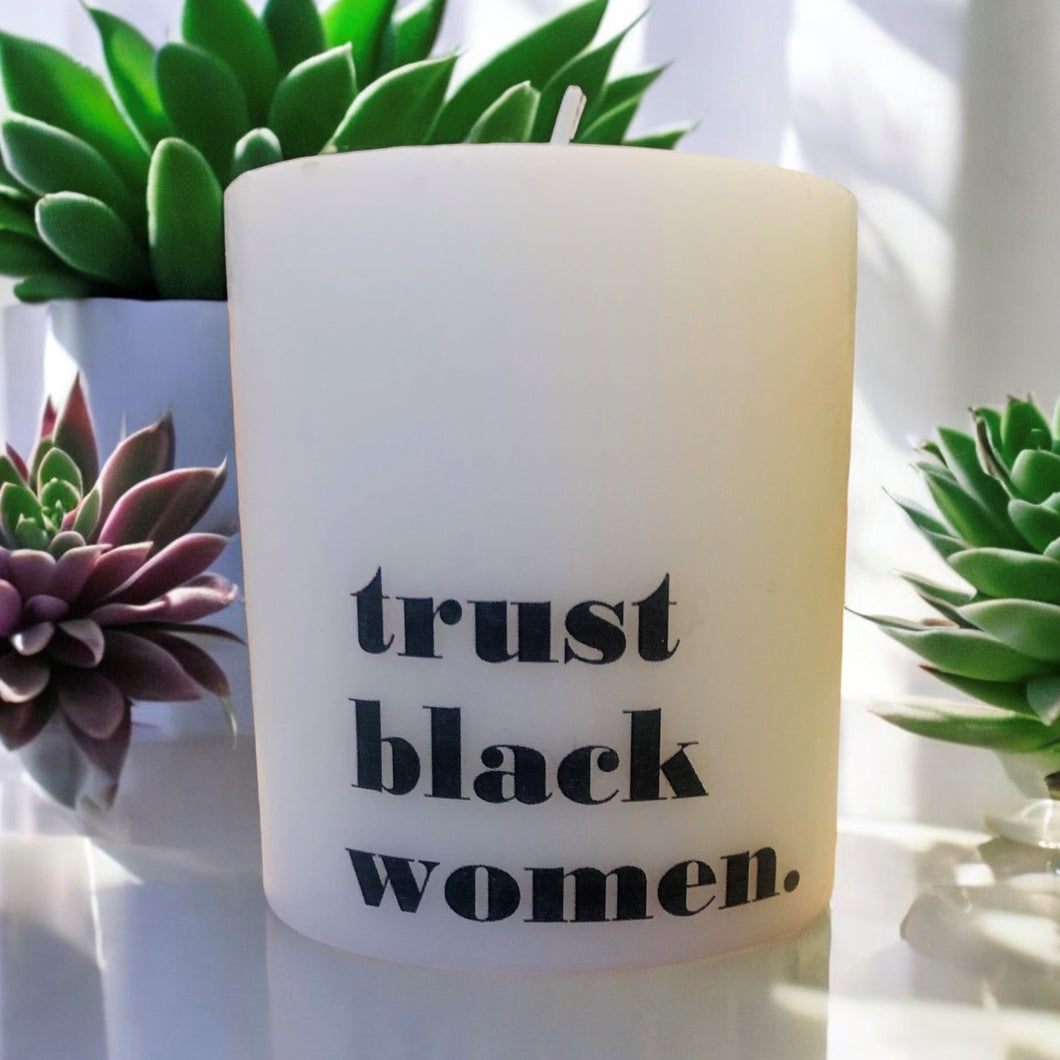 Trust Black Women Pillar Candle